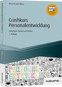 Sven Grund, Michael Hess, Wolfgang Weiss: Crashkurs Personalentwicklung 