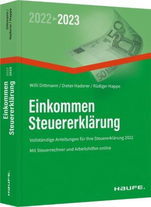 Willi Dittmann, Dieter Haderer, Rüdiger Happe: Einkommensteuererklärung 2022/2023 