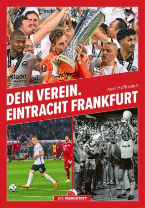 Axel Hoffmann: Dein Verein. Eintracht Frankfurt 