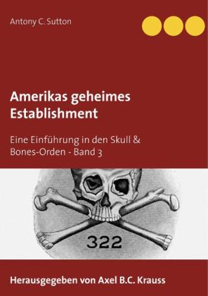 Antony C. Sutton: Amerikas geheimes Establishment 