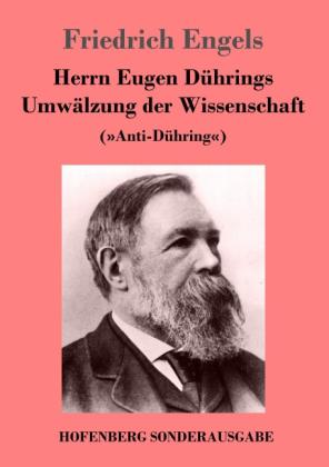 Friedrich Engels: Herrn Eugen Dührings Umwälzung der Wissenschaft 