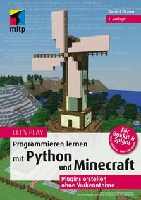 Daniel Braun: Let's Play. Programmieren lernen mit Python und Minecraft 