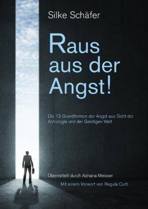 Silke Schäfer: Raus aus der Angst! 