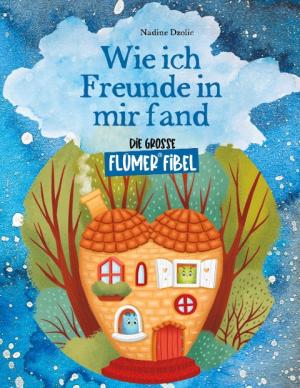 Nadine Dzolic: Wie ich Freunde in mir fand 