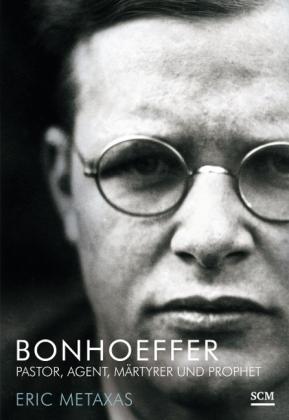 Eric Metaxas: Bonhoeffer 