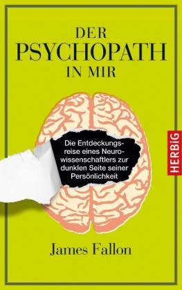 James Fallon: Der Psychopath in mir 