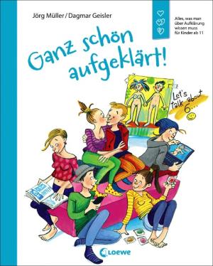 Dagmar Geisler, Jörg Müller: Ganz schön aufgeklärt! 