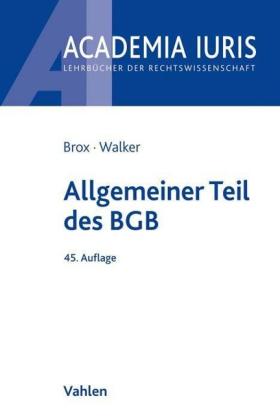 Hans Brox, Wolf-Dietrich Walker: Allgemeiner Teil des BGB 