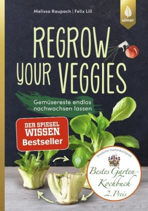 Felix Lill, Melissa Raupach: Regrow your veggies 