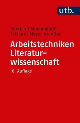 Eckhardt Meyer-Krentler, Burkhard Moennighoff: Arbeitstechniken Literaturwissenschaft 