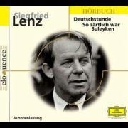 Siegfried Lenz: Deutschstunde / So zärtlich war Suleyken. CD 