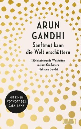 Arun Gandhi: Sanftmut kann die Welt erschüttern 