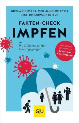 Cornelia Betsch, Nicola Kuhrt, Jan Oude-Aost: Fakten-Check Impfen 