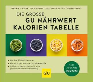 Ibrahim Elmadfa, Doris Fritzsche, Alexa Leonie Meyer, Erich Muskat: Die große GU Nährwert-Kalorien-Tabelle 2022/23 