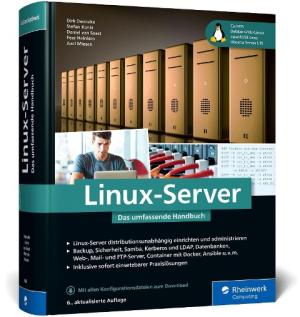 Dirk Deimeke, Peer Heinlein, Stefan Kania, Axel Miesen, Daniel van Soest: Linux-Server 