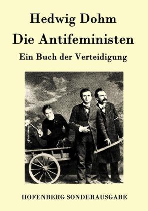 Hedwig Dohm: Die Antifeministen 