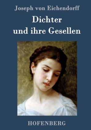 Joseph von Eichendorff: Dichter und ihre Gesellen 