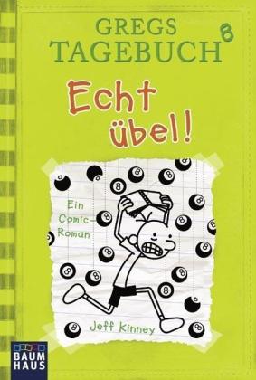 Jeff Kinney: Gregs Tagebuch 8 - Echt übel! 