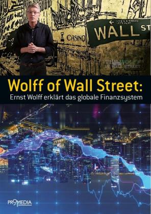 Ernst Wolff: Wolff of Wall Street 