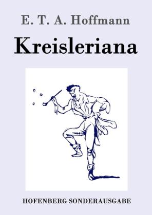 E. T. A. Hoffmann: Kreisleriana 
