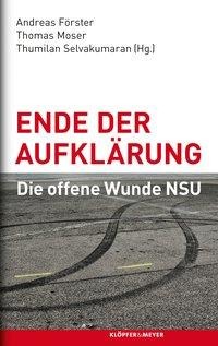 Andreas Förster, Thomas Moser, Thumilan Selvakumaran: Ende der Aufklärung 