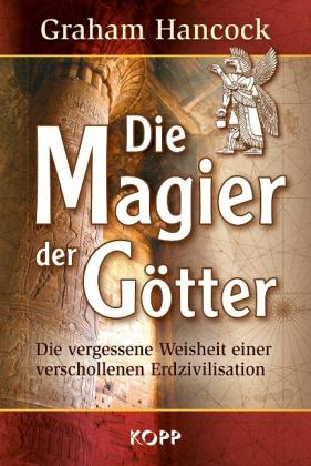 Graham Hancock: Die Magier der Götter 