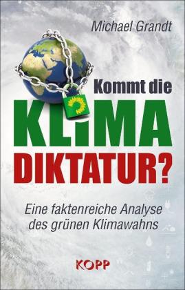 Michael Grandt: Kommt die Klima-Diktatur? 