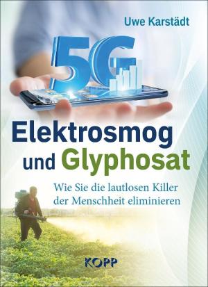 Uwe Karstädt: Elektrosmog und Glyphosat 
