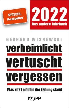 Gerhard Wisnewski: verheimlicht - vertuscht - vergessen 2022 