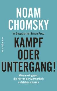 Noam Chomsky, Emran Feroz: Kampf oder Untergang! 