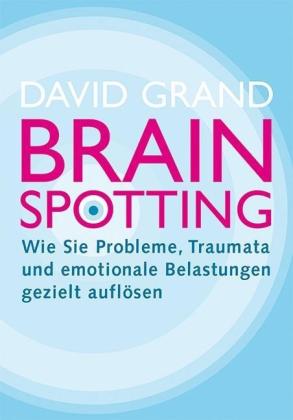 David Grand: Brainspotting 