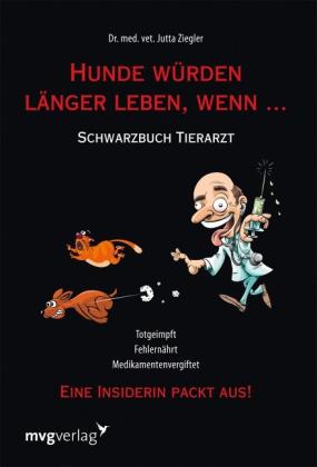 Jutta Ziegler: Hunde würden länger leben, wenn ... 