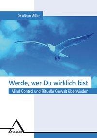 Alison Miller: Werde, wer Du wirklich bist. 