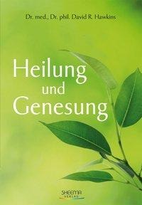 David R. Hawkins: Heilung und Genesung 