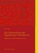 Peryt Shou: Die Geheimlehre des Ägyptischen Totenbuchs 