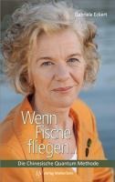 Gabriele Eckert: Wenn Fische fliegen... 