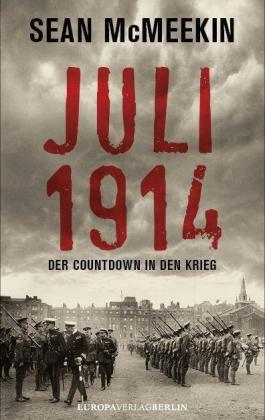 Sean McMeekin: Juli 1914 