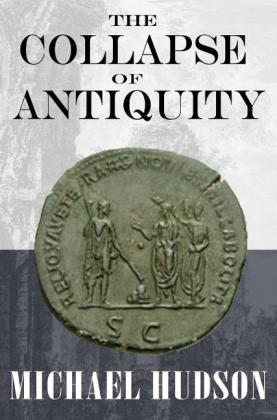 Michael Hudson: The Collapse of Antiquity 