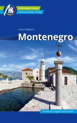 Achim Wigand: Montenegro Reiseführer Michael Müller Verlag 