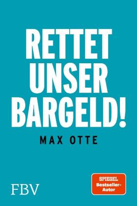 Max Otte: Rettet unser Bargeld 