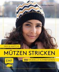 Julia-Maria Hegenbart: Mix and Match! Mützen stricken 