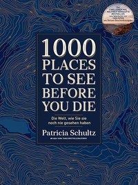 Patricia Schultz: 1000 Places To See Before You Die 