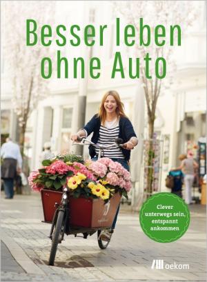 Besser leben ohne Auto 