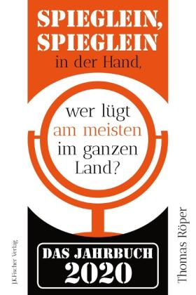 Thomas Röper: Spieglein, Spieglein in der Hand,wer lügt am meisten im ganzen Land? 