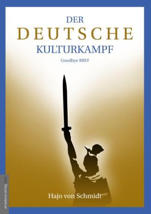 Jan van Helsing, Hajo von Schmidt: Der deutsche Kulturkampf 