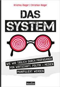 Christian Rieger, Kristina Rieger: Das System 