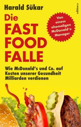 Harald Sükar: Die Fast Food Falle 