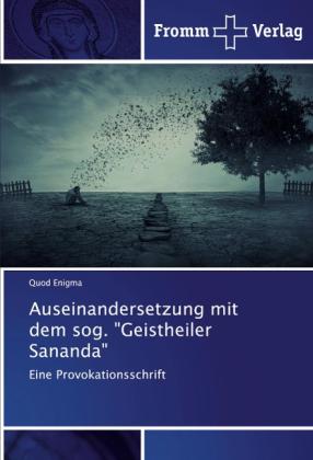 Quod Enigma: Auseinandersetzung mit dem sog. "Geistheiler Sananda" 