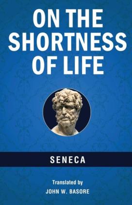 Seneca: On the Shortness of Life 