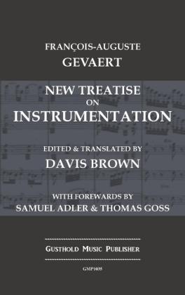 Francois-Auguste Gevaert: New Treatise on Instrumentation 